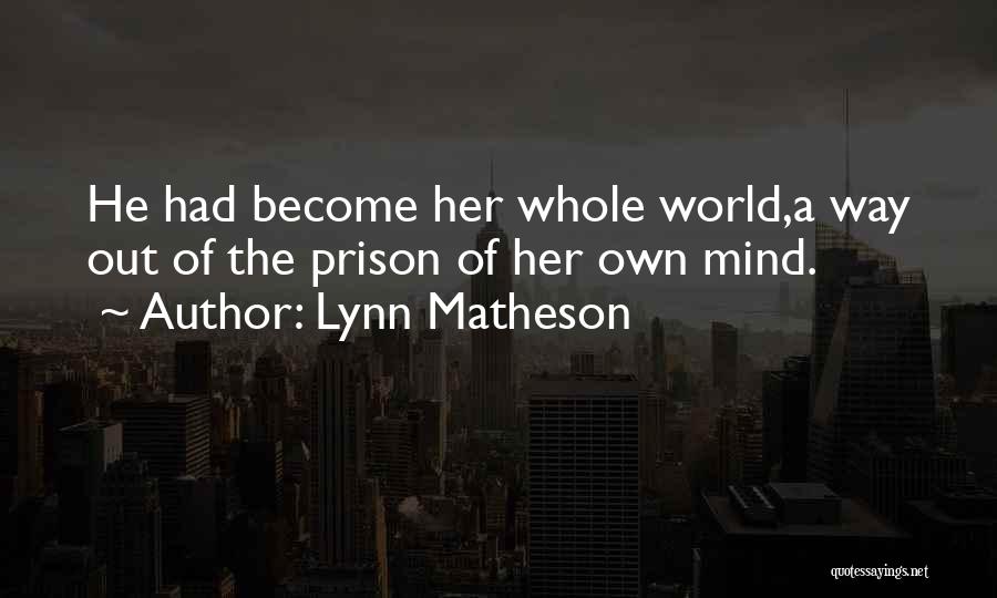 Lynn Matheson Quotes 1235851