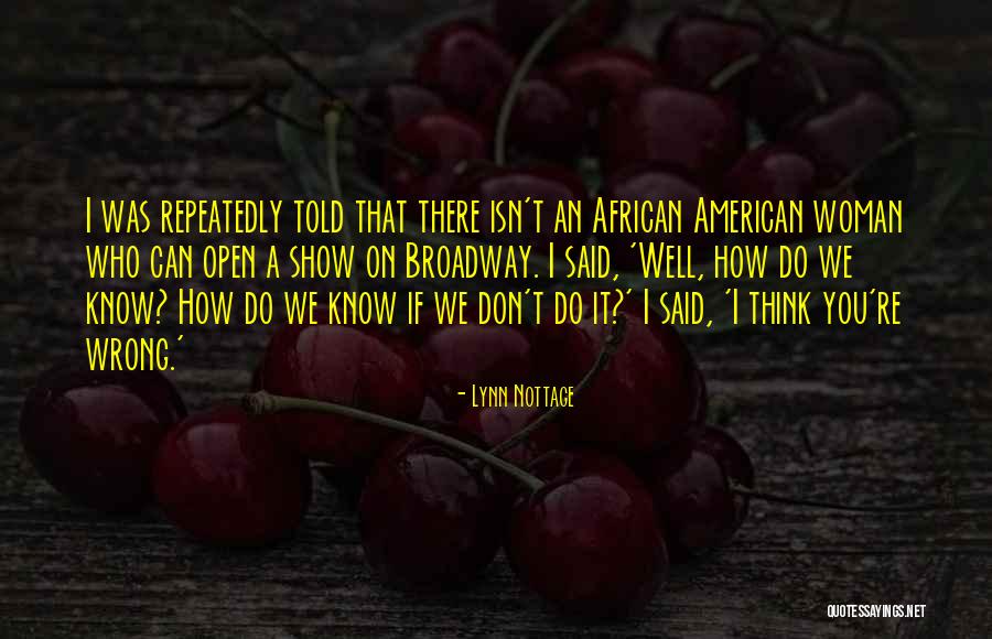 Lynn Nottage Quotes 637690 Lynn Nottage Quotes 637690