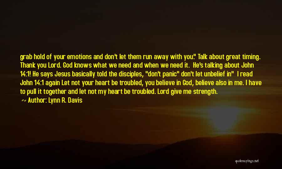 Lynn R. Davis Quotes 1703985