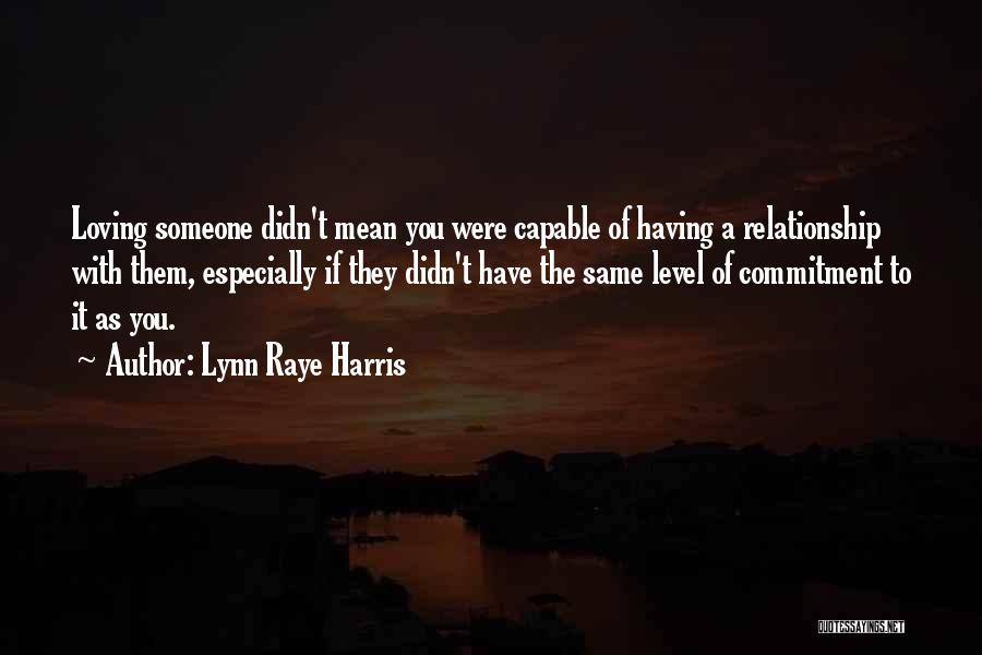 Lynn Raye Harris Quotes 1657346