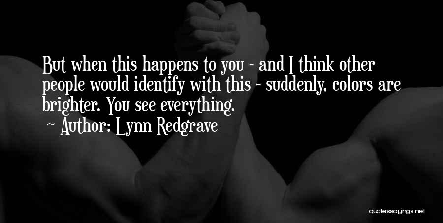 Lynn Redgrave Quotes 535946