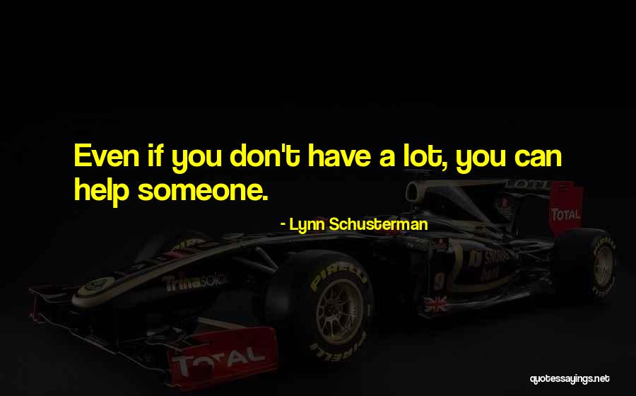 Lynn Schusterman Quotes 899047