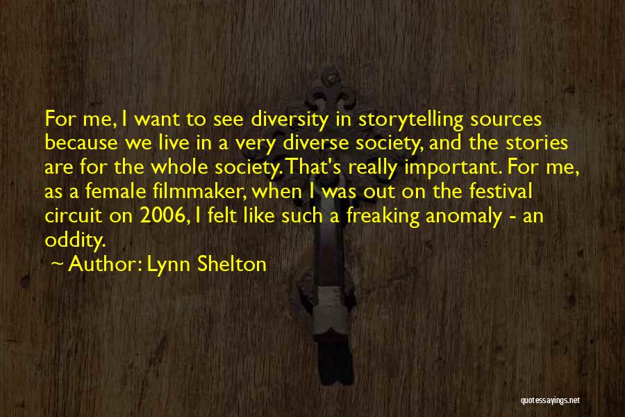 Lynn Shelton Quotes 1844797