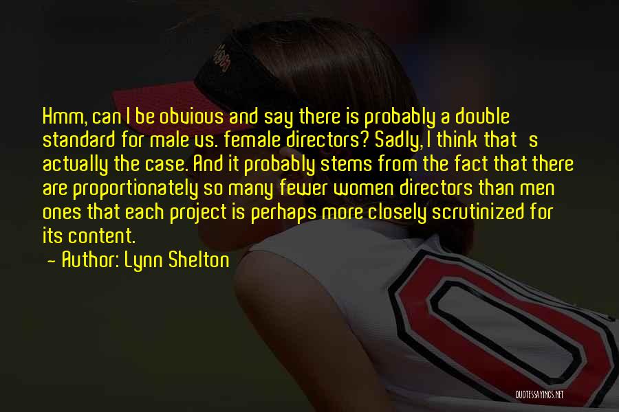 Lynn Shelton Quotes 201885