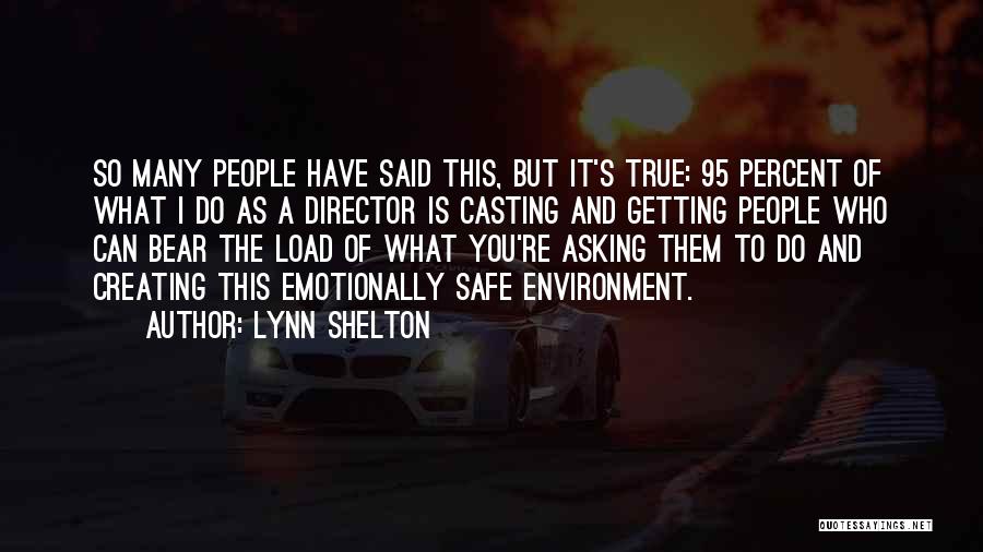 Lynn Shelton Quotes 2227162