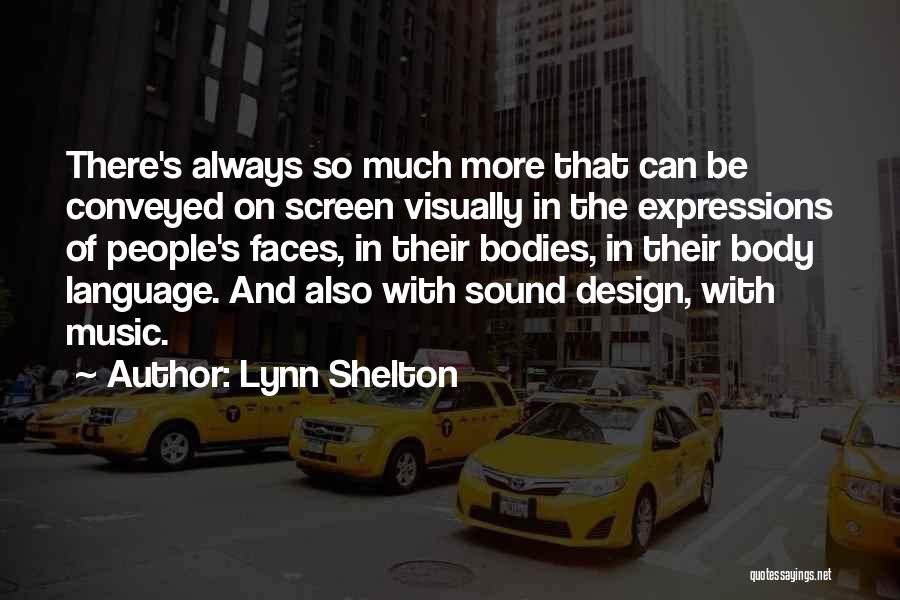 Lynn Shelton Quotes 440498