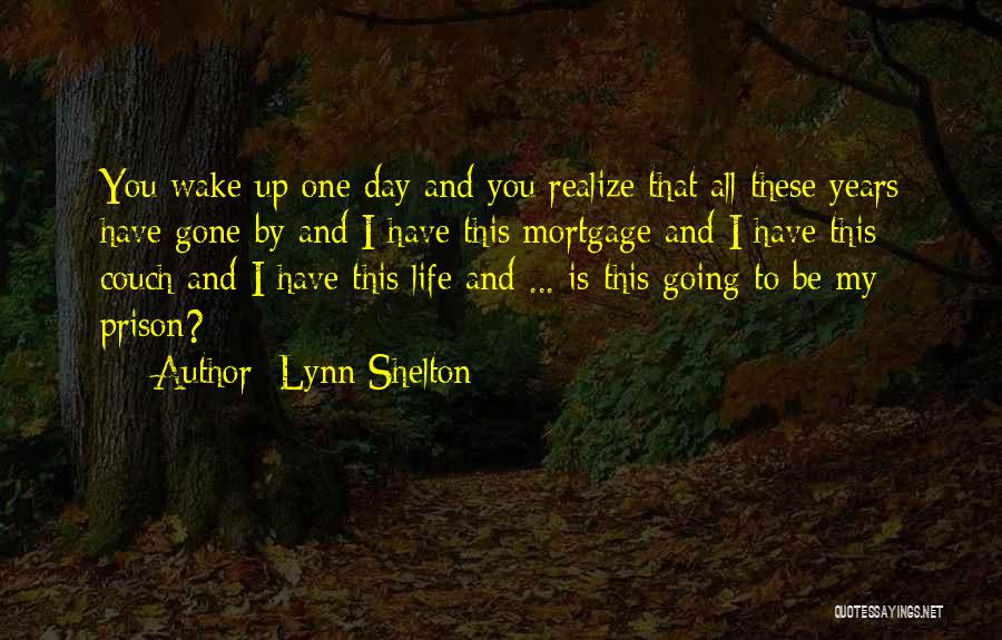 Lynn Shelton Quotes 773491