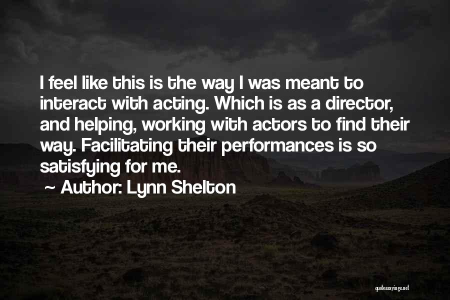 Lynn Shelton Quotes 790886