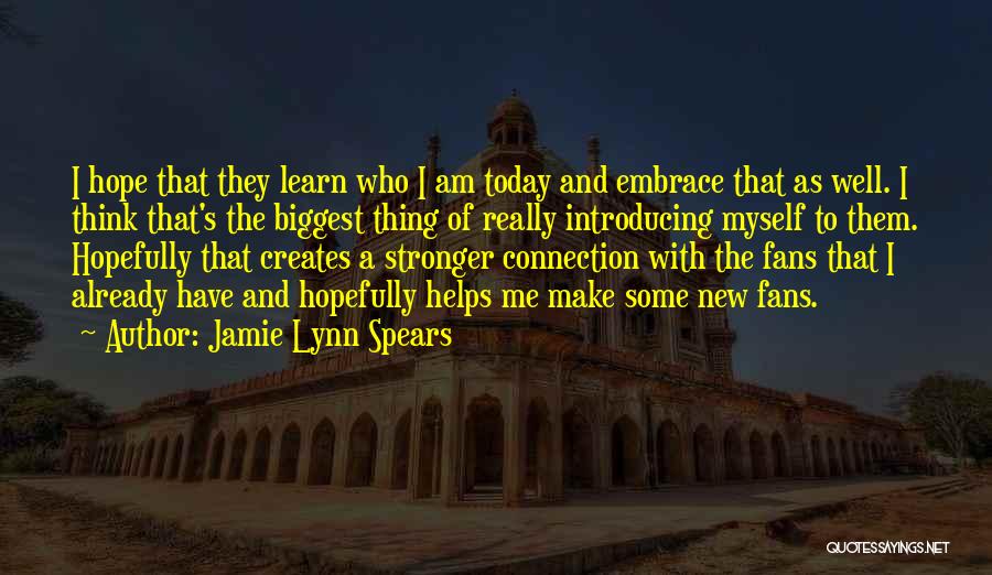 Lynn Spears Quotes By Jamie Lynn Spears