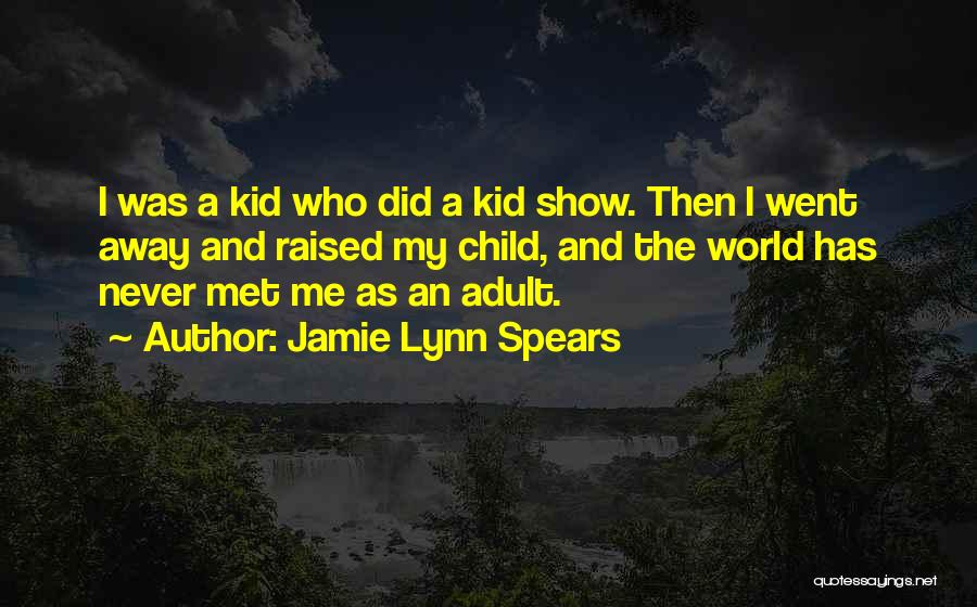 Lynn Spears Quotes By Jamie Lynn Spears