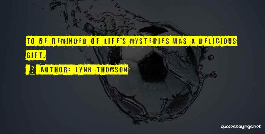 Lynn Thomson Quotes 722943