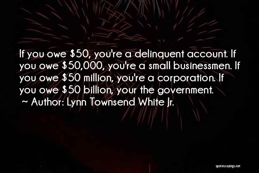 Lynn Townsend White Jr. Quotes 1541560