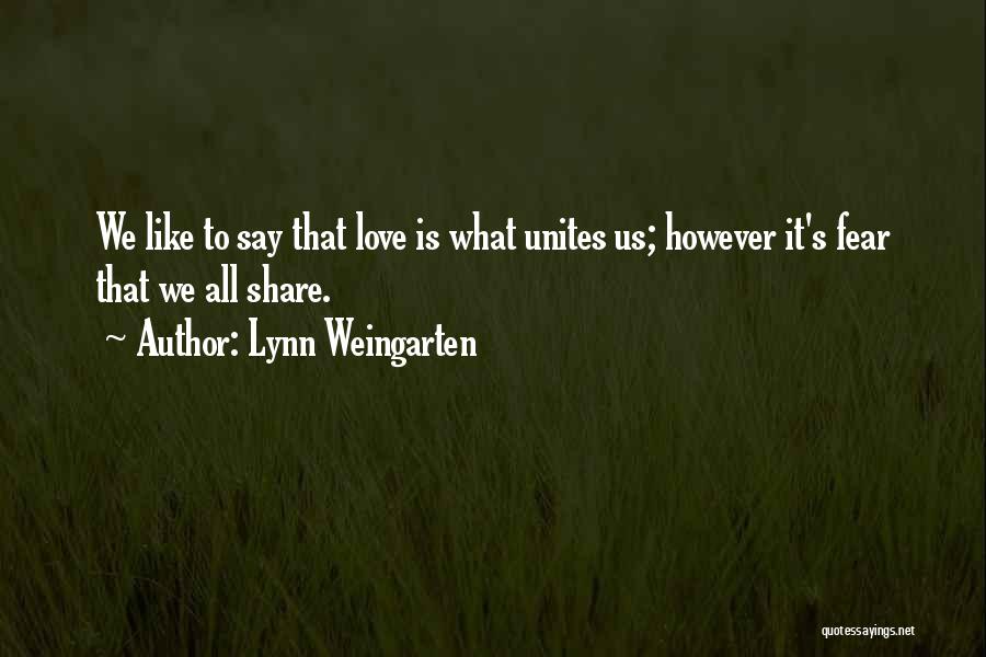 Lynn Weingarten Quotes 1858680