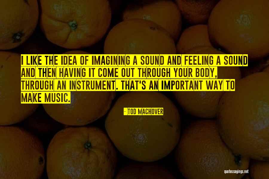 Lynnda Targan Quotes By Tod Machover Lynnda Targan Quotes By Tod Machover