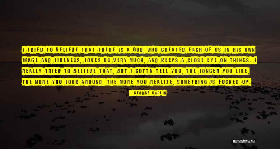 Lynndie Rana Quotes By George Carlin Lynndie Rana Quotes By George Carlin