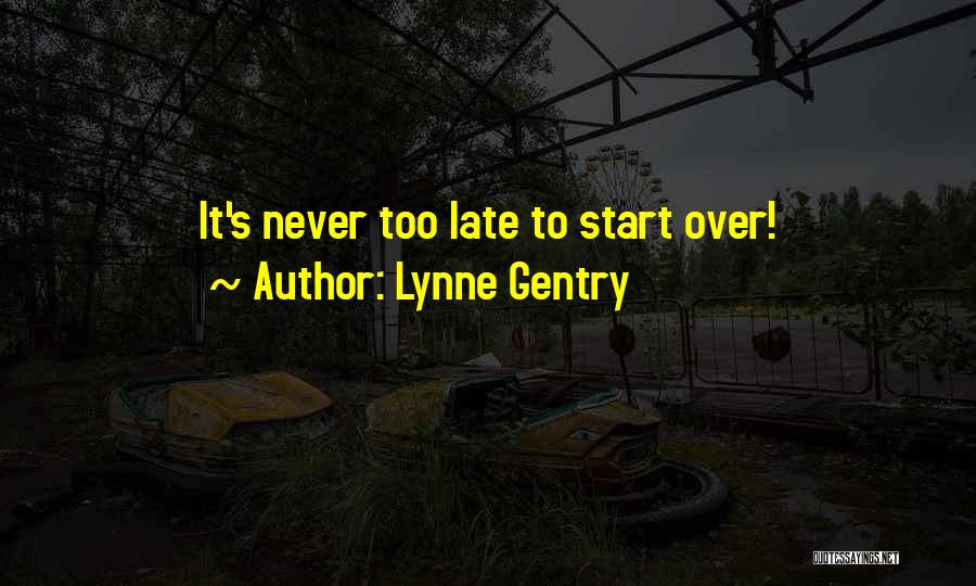 Lynne Gentry Quotes 640331
