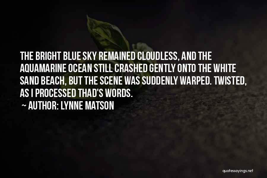 Lynne Matson Quotes 1317496 Lynne Matson Quotes 1317496