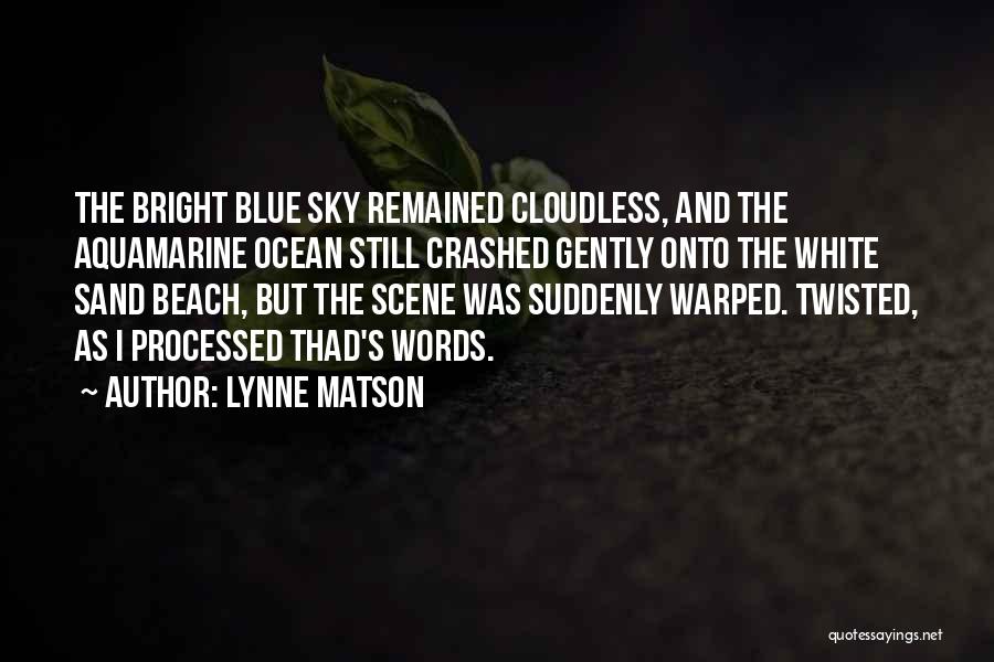 Lynne Matson Quotes 1317496