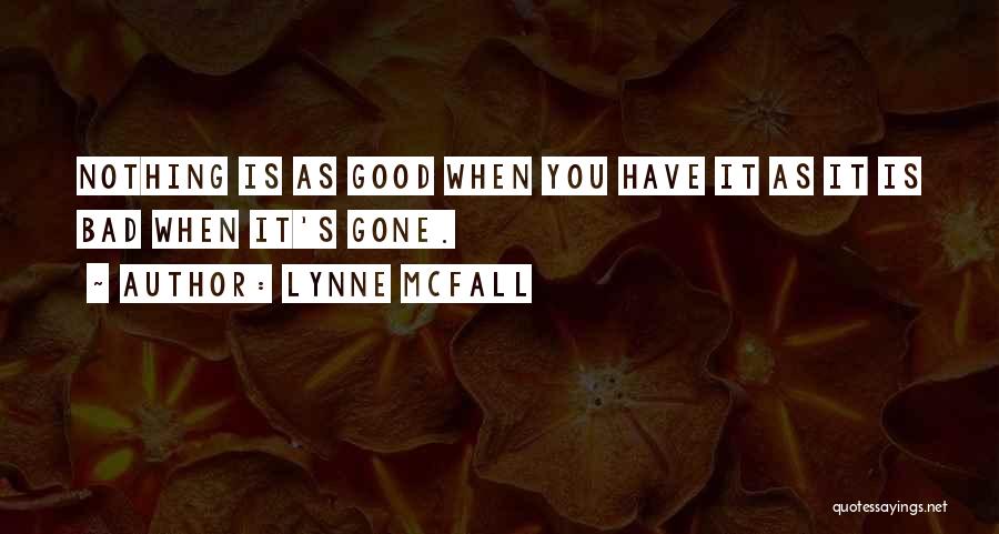 Lynne McFall Quotes 849475