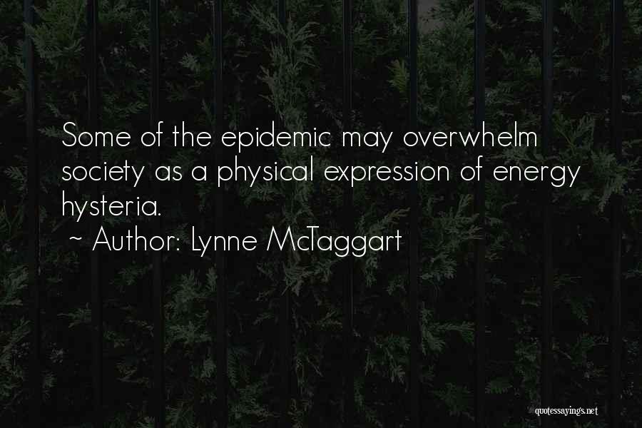 Lynne McTaggart Quotes 1525036