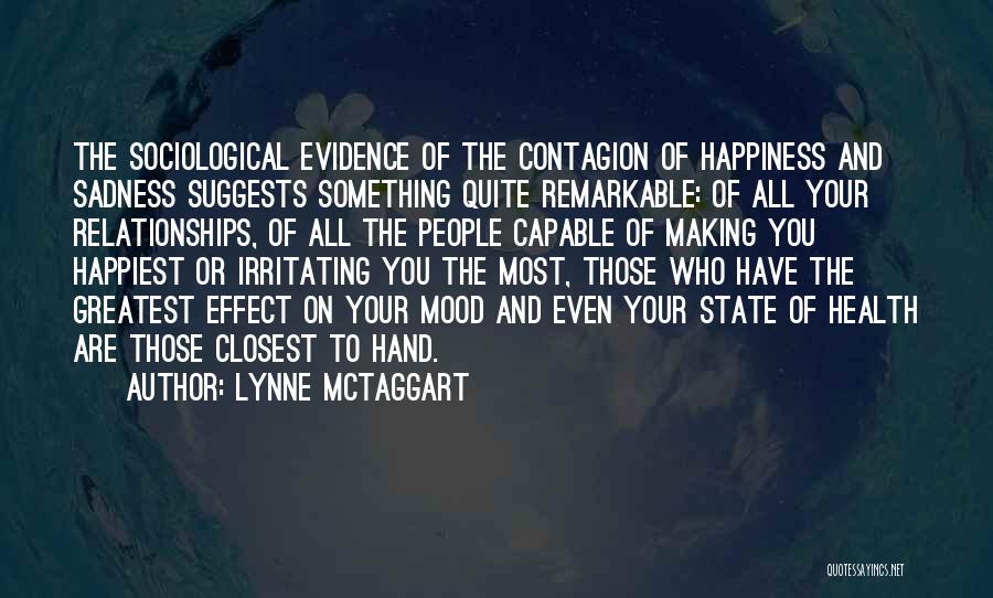 Lynne McTaggart Quotes 449574