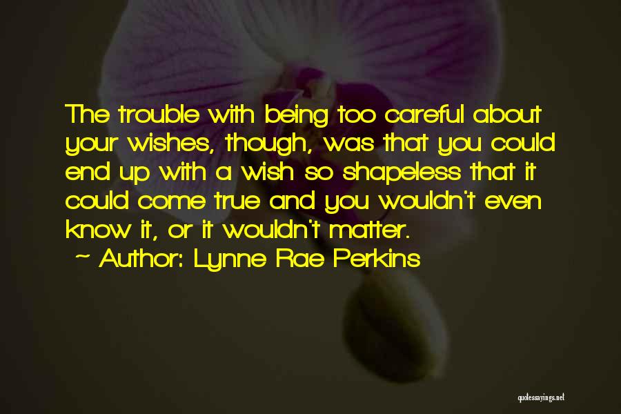 Lynne Rae Perkins Quotes 1414258