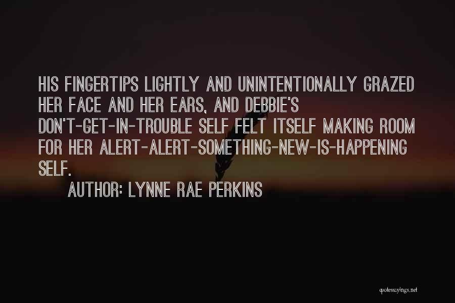 Lynne Rae Perkins Quotes 1451313