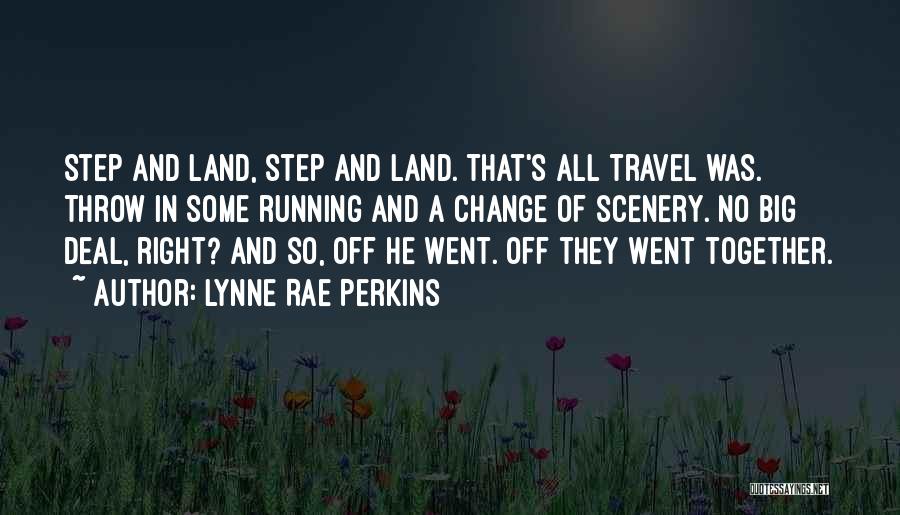 Lynne Rae Perkins Quotes 1542625