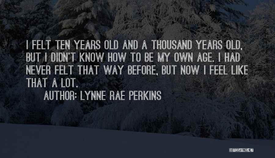 Lynne Rae Perkins Quotes 717427