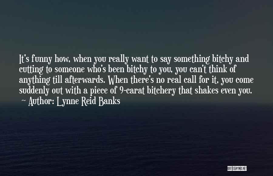 Lynne Reid Banks Quotes 1206045