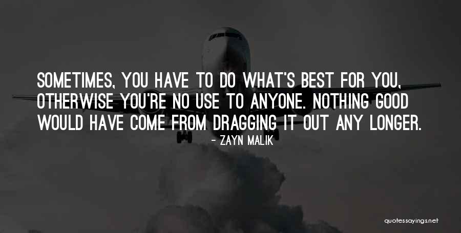 Lynnell Mickelsen Quotes By Zayn Malik Lynnell Mickelsen Quotes By Zayn Malik
