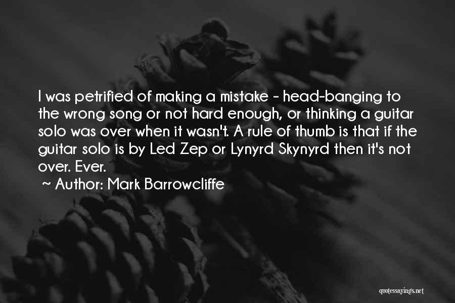 Lynyrd Quotes By Mark Barrowcliffe