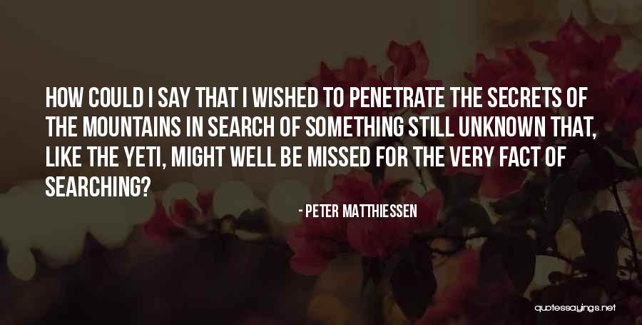 Lynyrd Skynyrd Songs Quotes By Peter Matthiessen Lynyrd Skynyrd Songs Quotes By Peter Matthiessen