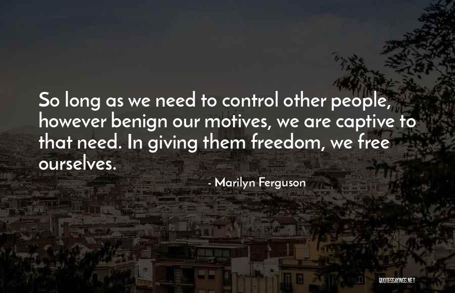 Lyoka Tyagnereva Quotes By Marilyn Ferguson Lyoka Tyagnereva Quotes By Marilyn Ferguson