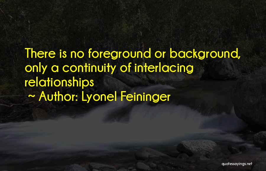Lyonel Feininger Quotes 706848