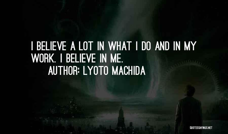 Lyoto Machida Quotes 1173851
