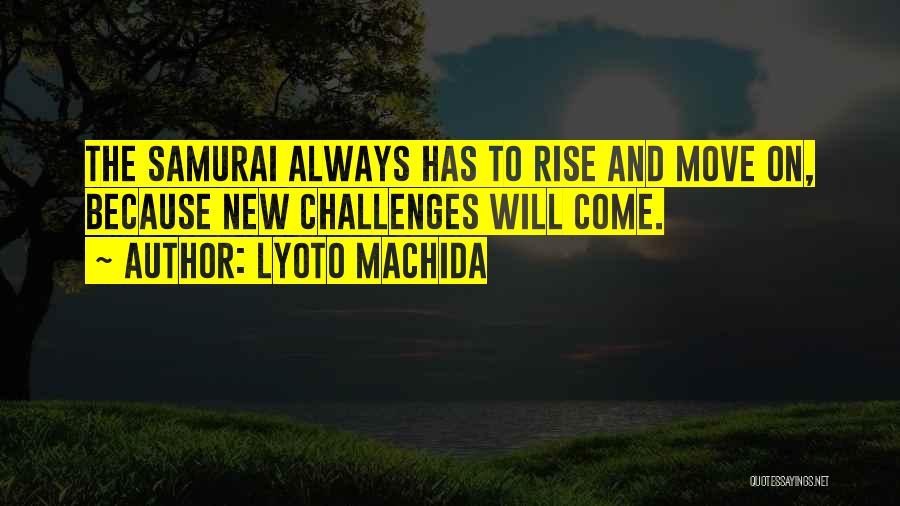 Lyoto Machida Quotes 488520