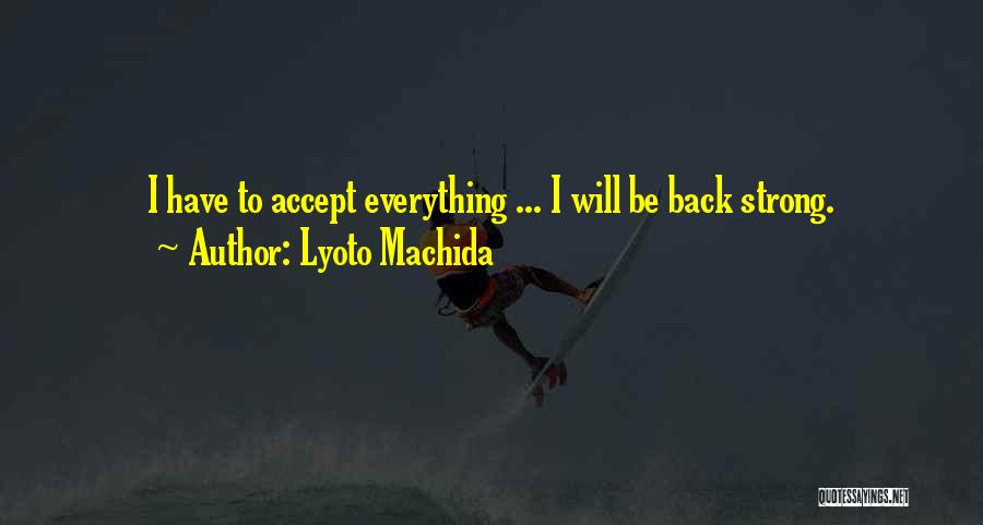 Lyoto Machida Quotes 517978