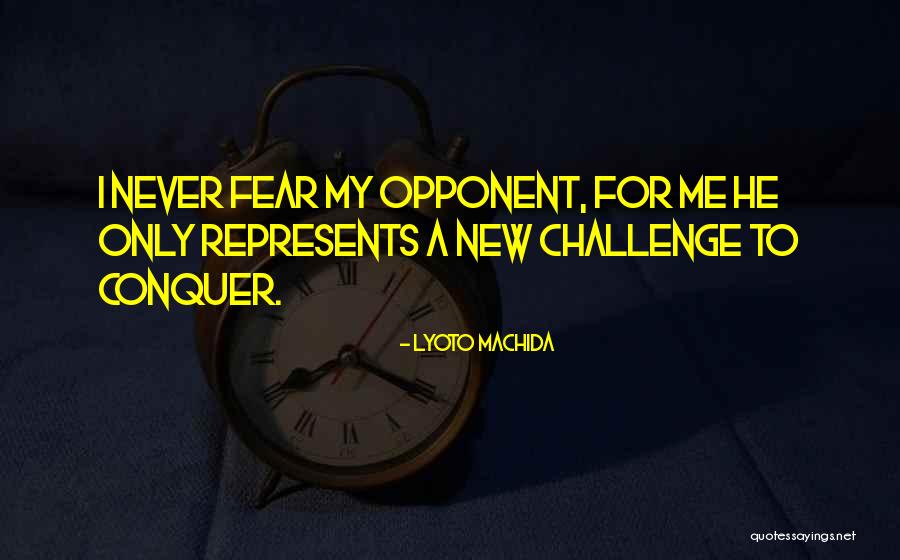 Lyoto Quotes By Lyoto Machida Lyoto Quotes By Lyoto Machida
