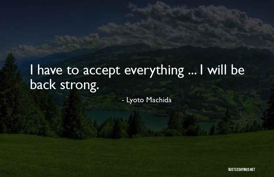 Lyoto Quotes By Lyoto Machida Lyoto Quotes By Lyoto Machida