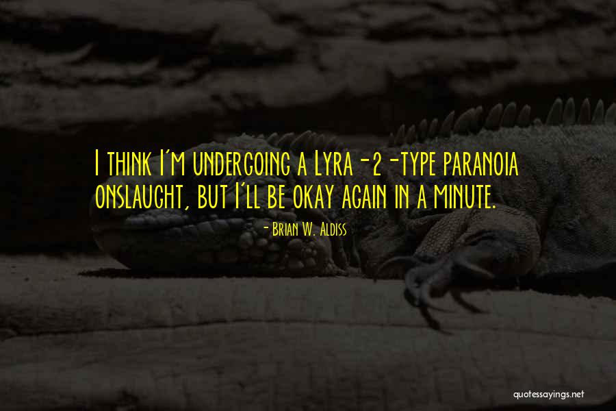 Lyra Quotes By Brian W. Aldiss Lyra Quotes By Brian W. Aldiss
