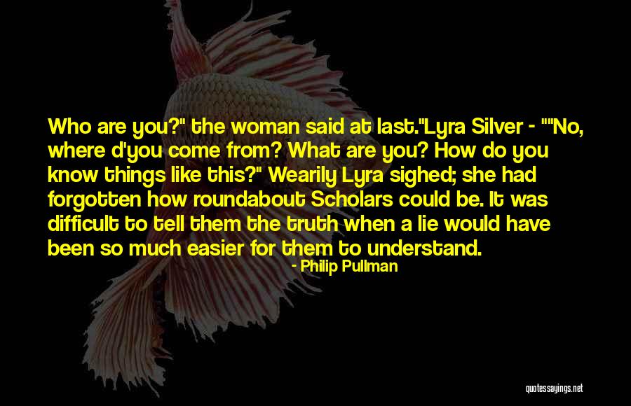 Lyra Quotes By Philip Pullman Lyra Quotes By Philip Pullman
