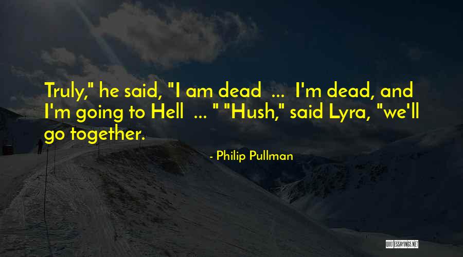 Lyra Quotes By Philip Pullman Lyra Quotes By Philip Pullman