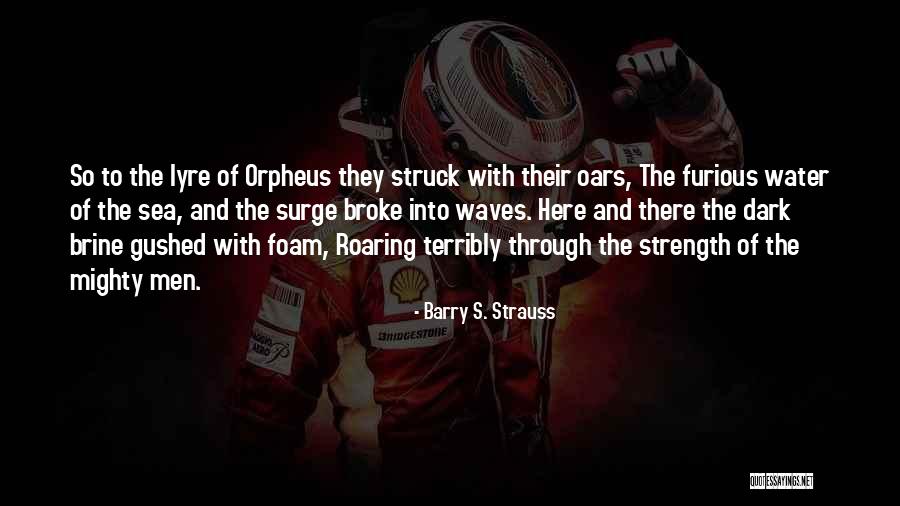 Lyre Of Orpheus Quotes By Barry S. Strauss Lyre Of Orpheus Quotes By Barry S. Strauss