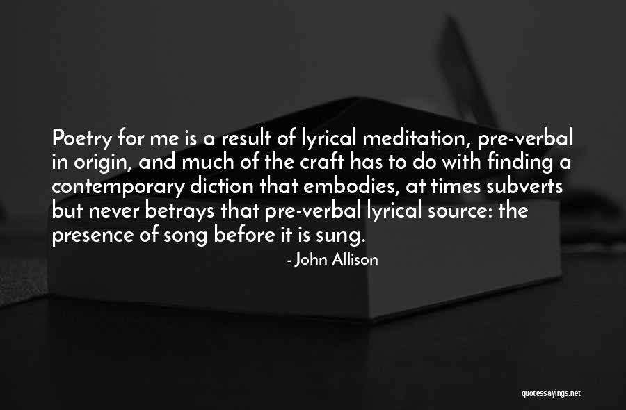Lyrical Poetry Quotes By John Allison Lyrical Poetry Quotes By John Allison