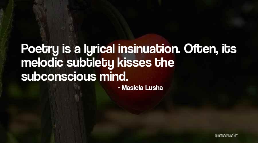 Lyrical Poetry Quotes By Masiela Lusha Lyrical Poetry Quotes By Masiela Lusha