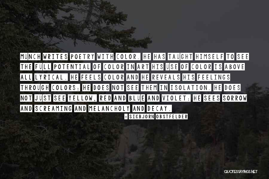 Lyrical Poetry Quotes By Sigbjorn Obstfelder Lyrical Poetry Quotes By Sigbjorn Obstfelder