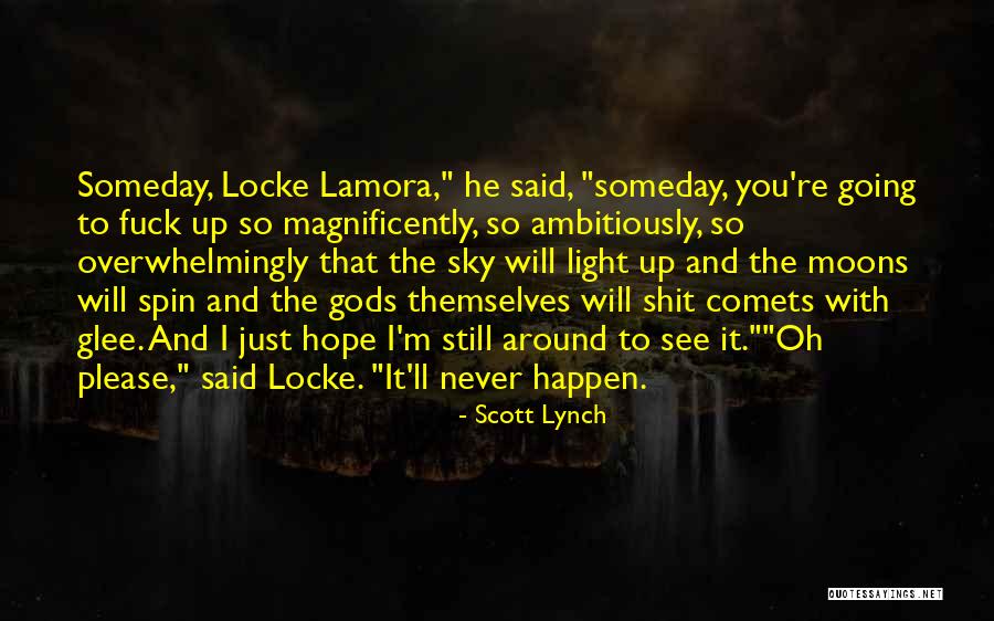 Lyricis Quotes By Scott Lynch Lyricis Quotes By Scott Lynch