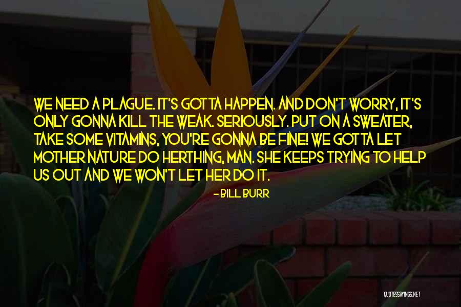Lyricism Art Quotes By Bill Burr Lyricism Art Quotes By Bill Burr