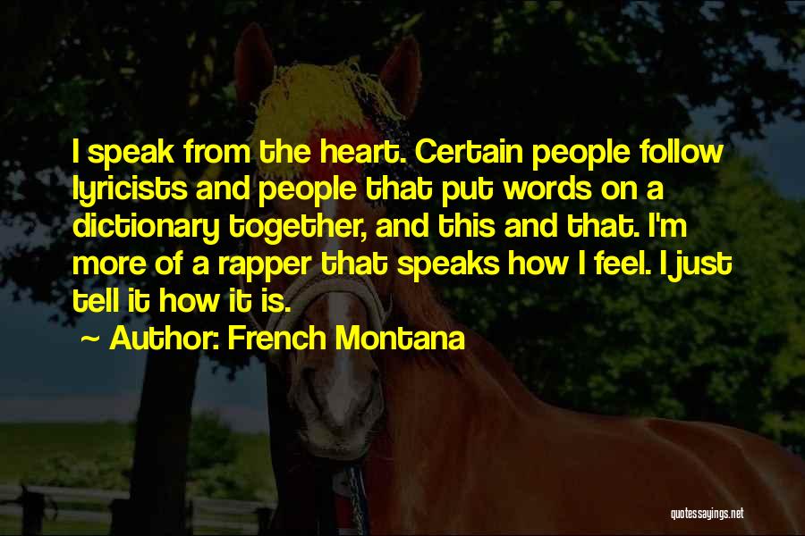 Lyricists Quotes By French Montana